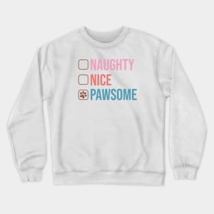 Naughty, Nice, Pawsome - Merry Dogmas Crewneck Sweatshirt
